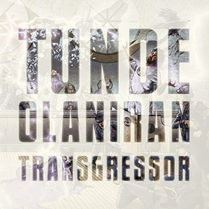 tunde_olaniran_transgressor